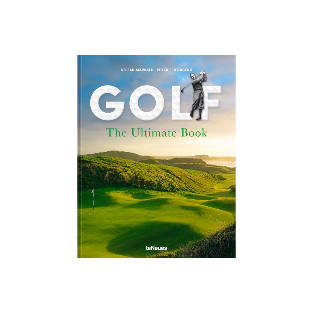 Golf: The Ultimate Book By Stefan Maiwald And Peter Feierabend