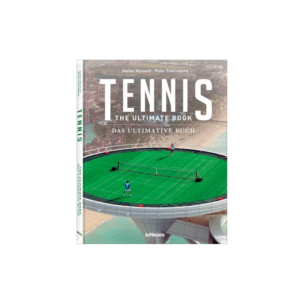 Tennis: The Ultimate Book By Stefan Maiwald And Peter Feierabend