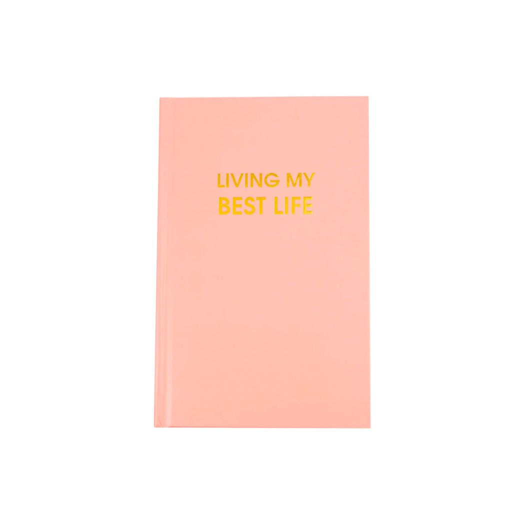 Living My Best Life- Bellini Pink Hardcover Journal