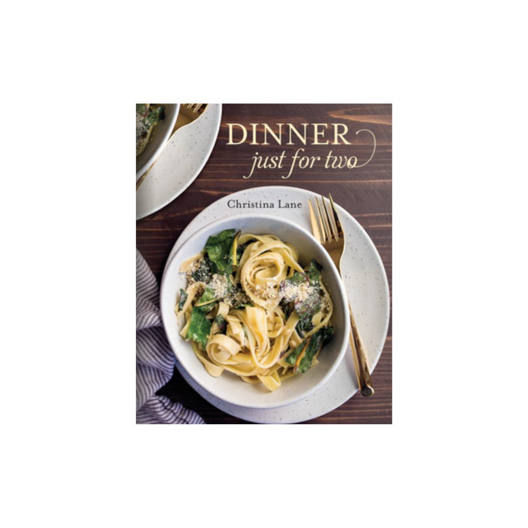 Dinner Just For Two Cookbook by Christina Lane